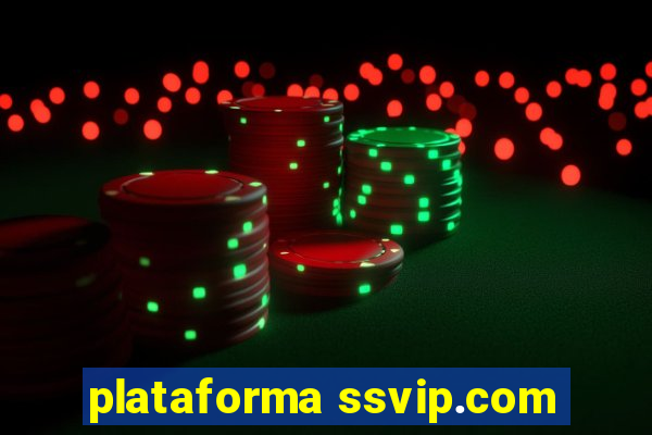 plataforma ssvip.com